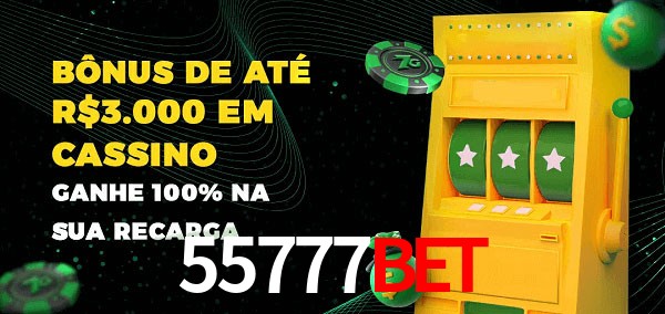 55777BET melhor bônus de depósito